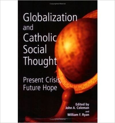Globalization & Catholic Social Thought