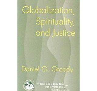 Globalization, Spirituality & Justice