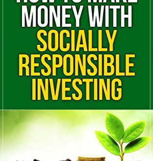 How to Make Money with Socially Responsible Investing