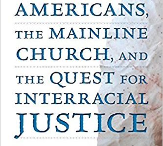 Native Americans, The Mainline Church and the Quest for Interracial Justice