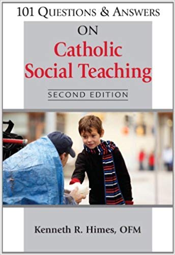 101 Questions and Answers on Catholic Social Teaching