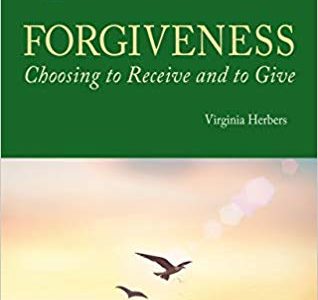 Forgiveness - Choosing to Receive and Give