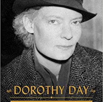 Dorothy Day, A Dissenting Voice of the American Century