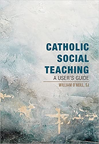 Catholic Social Teaching - A Users Guide