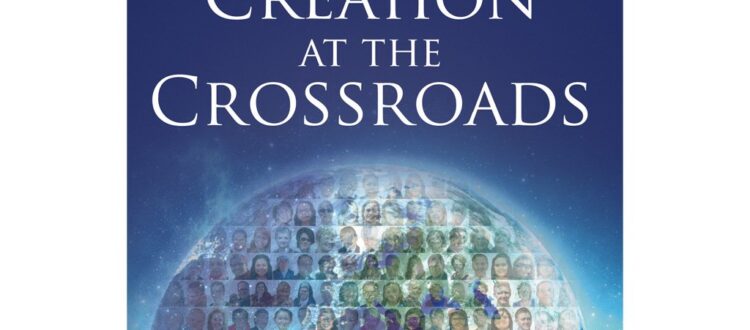 Creation at the Crossroads