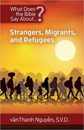 What Does the Bible Say About Strangers, Migrants and Refugees