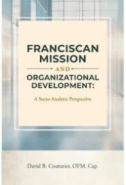 Franciscan Mission and Organizational Development