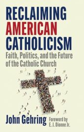 Reclaiming American Catholicism