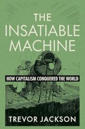 The Insatiable Machine